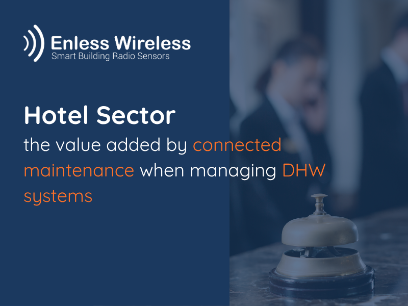 Hotel Sector the value added by connected maintenance when managing DHW systems