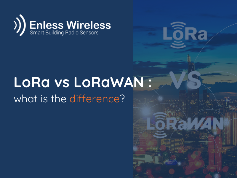 LoRa vs LoRaWAN : what is the difference?